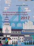 Kabupaten Bandung Dalam Angka; Bandung Municipality in Figures 2017