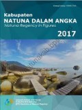 Kabupaten Natuna Dalam Angka 2017; Natuna Regency in Figures 2017