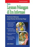 Layanan Pelanggan Di Era Informasi , Pendekatan Bijaksana sampai Bantuan Berteknologi Tinggi