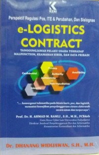 Image of E-Logistics Contract Tanggung Jawab Pelaku Usaha terhadap Kerugian akibat perbuatan melawan hukum dalam pelkasanaan perjanjian e-logistics sebagai upaya logistics Nasional