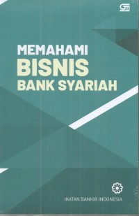 Memahami Bisnis Bank Syariah