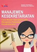 Manajemen kesekretariatan, cara mudah dan mengelola pekerjaan dan kesekretariatan