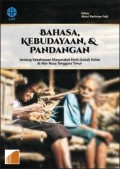 Bahasa Kebudayaan dan Pandangan : tentang Kebahasaan Masyarakat Etnik (Lokal) Kafoa di Alor NusaTenggara Timur