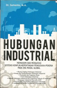 Hubungan Industrial : Memahami dan Mengatasi Potensi Konflik Kepentingan Pengusaha Pekerja Pada Era Modal Global