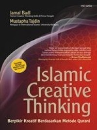 Islamic creative thinking : berpikir kreatif berdasarkan metode qurani