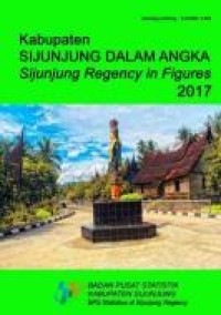 Image of Kabupaten Sijunjung Dalam Angka; Sijunjung Regency in Figures 2017