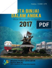 Kota Binjai Dalam Angka; Bibjai Municipality in Figures 2017