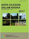 Kota Cilegon Dalam Angka; Cilegon Municipality in Figures 2017