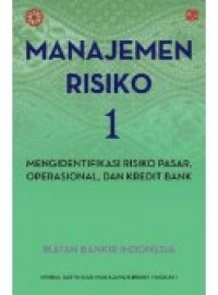 Manajemen Resiko 1; Mengidentifikasi Risiko Pasar, Operasional dan Credit Bank