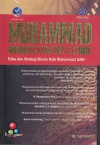 Muhammad Business Strategy dan Ethies; etika dan strategi bisnis Nabi Muhammad SAW