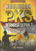 Masikah PKS Bermasa Depan