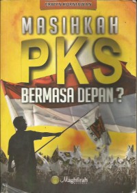 Masikah PKS Bermasa Depan