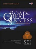 Road to the success : meraih kesuksesan tanpa batas