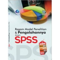 Ragam Model Penellitian & Pengolahannya dengan SPSS
