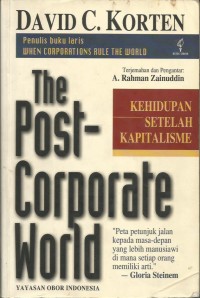 The Post-Corporate World : Kehidupan Setelah Kapitalisme