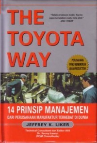 The toyota way : 14 prinsip manajemen dari perusahaan manufaktur terhebat di dunia