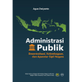 Administrasi Publik;Desentralisasi ,Kelembagaan dan aparatur