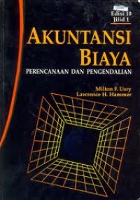 Akuntansi Biaya perencanaan dan pengendalian edisi 10 jilid 1