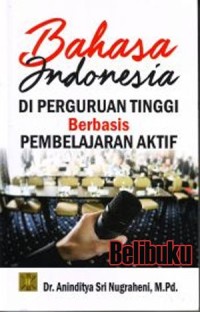 Bahasa Indonesia di Perguruan Tinggi berbasis Pembelajaran Aktif