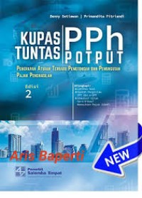 Kupas Tumtas PPh potput ,penerapan aturan terbaru pemotongan dan pemungutan pajak penghasilan