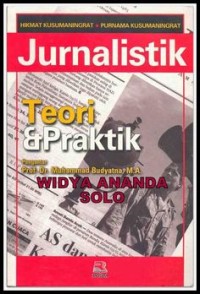 Jurnalistik; teori dan praktik--cet III