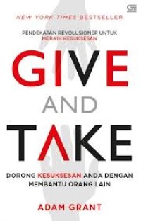 Give and Take; dorong kesuksesan anda dengan membantu orang lain