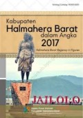 Kabupaten Halmahera Barat Dalam Angka; Halmahera Barat Regency in Figures 2017