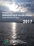 Kabupaten Indragiri Hilir Dalam Angka; Indragiri Hilir Regency in Figures 2017