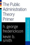 The  Public Administration Theory Primer