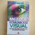 Metode Komunikasi Visual : dasar-dasar dan aplikasi semiotika sosial untuk membedah teks gambar