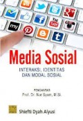 Media Sosial: Interaksi, Identitas dan Modal Sosial