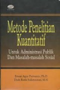 Metode Penelitian Kuantitatif; untuk administrasi publik dan masalah-masalah sosial
