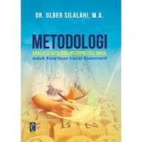 Metodologi; analisis data dan intrepretasi hasil untuk penelitian sosial kuantitatif