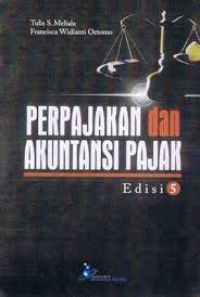 Perpajakan dan Akuntansi Pajak .ed.4