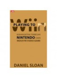 Playing to Win; Kebangkitan Terbesar Nintendo dan Industri Video Game