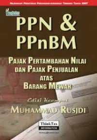 PPN & PPnBM;Pajak Pertambahan Nilai dan pajak penjualan atas barang mewah