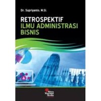 Retrospektif ilmu administrasi bisnis