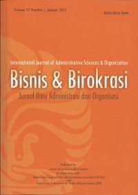 International Journal of Administrative Sciences Dan Organization : Bisnis Dan Birokrasi = Jurnal Ilmu Administrasi Dan Oraganisasi