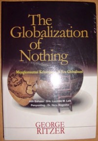 The Globalization Of Nothing : Mengkonsumsi Kehampaan Di Era Globalisasi
