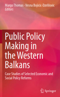 Public Policy Making in the Western Balkans : Case Studies of Selected Economic and Social Policy Reforms