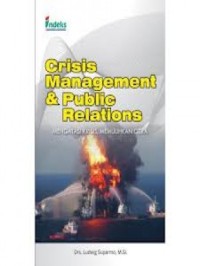 Image of Crisis Management di Publik Reletions; mengatasi krisis, memulihkan citra
