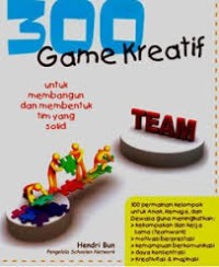 Image of 300 game kreatif untuk membangun dan membentuk tim yang solid
