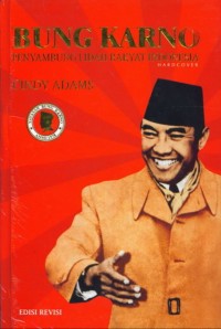 Image of Bung Karno ; Penyambung Lidah Rakyat Indonesia-ed revisi