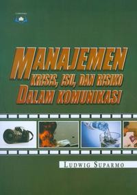 Image of Manajemen krisis, Isu, dan Resiko dalam Komunikasi