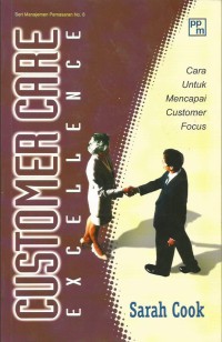 Image of Custumer Care Excellence : Cara Untuk Mencapai Custumer Focus