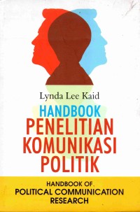 Image of Handbook Penelitian Komunikasi Politik : Handbook of  Political Communication Research
