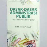 Image of Dasar-Dasar Administrasi Publik dari Klasik Ke Kontemporer
