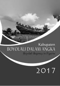 Image of Kabupaten Boyolali Dalam Angka; Boyolali Regency in Figures 2017