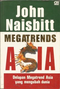 Image of Megatrends Asia : Delapan Megatrend Asia yang Mengubah Dunia