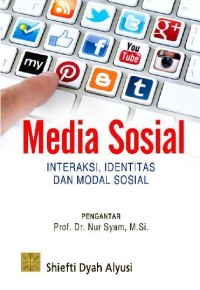 Image of Media Sosial ; Interaksi, Identitas, Dan Modal Sosial